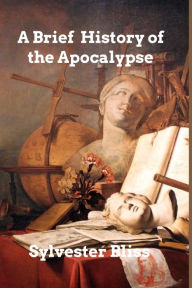 Title: A Brief Commentary on the Apocalypse, Author: Sylvester Bliss