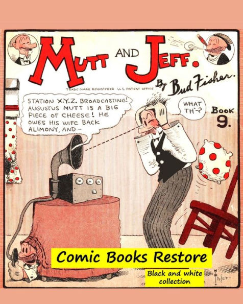 Mutt and Jeff Book nï¿½9: From Golden age comic books - 1924 restoration 2021