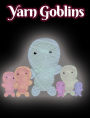 Yarn Goblins