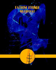 Title: Fathom Strings, Author: Wetdryvac