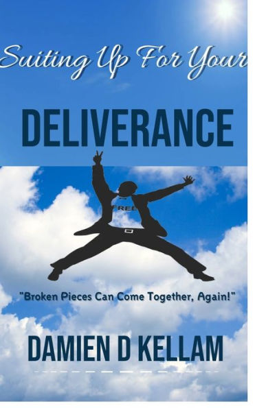 Suiting Up For Your Deliverance: You Can Be Free