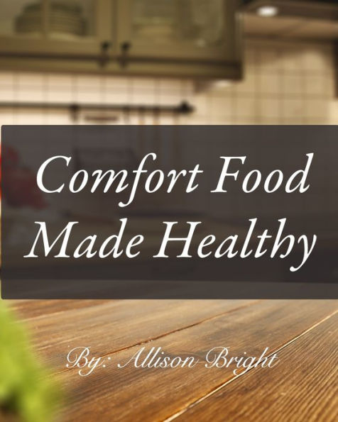 Comfort Food made Healthy: Amazon Edition