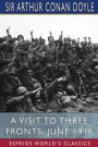 A Visit to Three Fronts, June 1916 (Esprios Classics)