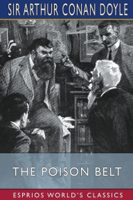 Title: The Poison Belt (Esprios Classics), Author: Arthur Conan Doyle