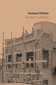 Title: On the Scaffolds, Author: Samuel Isban