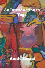 Title: An Introduction to Yoga, Author: Annie Besant