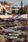 The Winning of Canada: A Chronicle of Wolfe