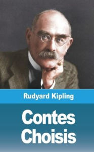 Title: Contes Choisis, Author: Rudyard Kipling