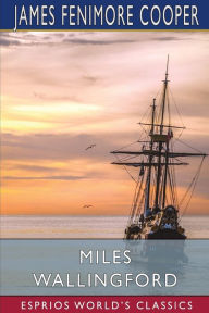 Miles Wallingford (Esprios Classics): Sequel to Afloat and Ashore