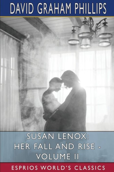 Susan Lenox: Her Fall and Rise - Volume II (Esprios Classics)