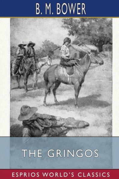 the Gringos (Esprios Classics): A Story of Old California Days 1849