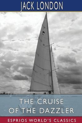the Cruise of Dazzler (Esprios Classics)
