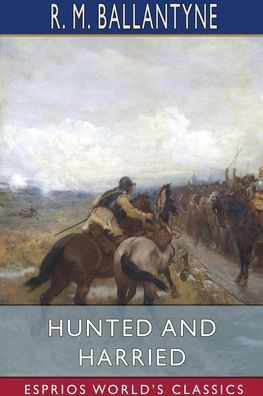 Hunted and Harried (Esprios Classics)