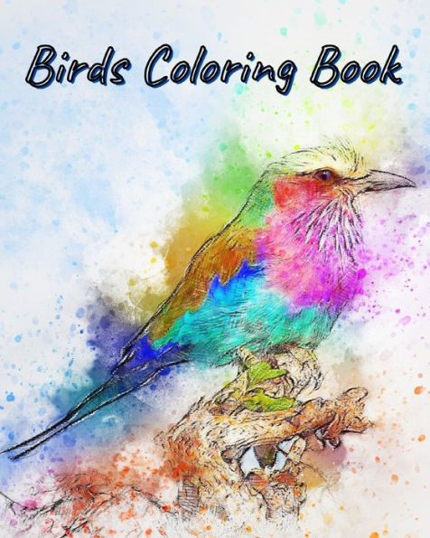 Birds Coloring Book: Amazing Birds Pictures to Color!