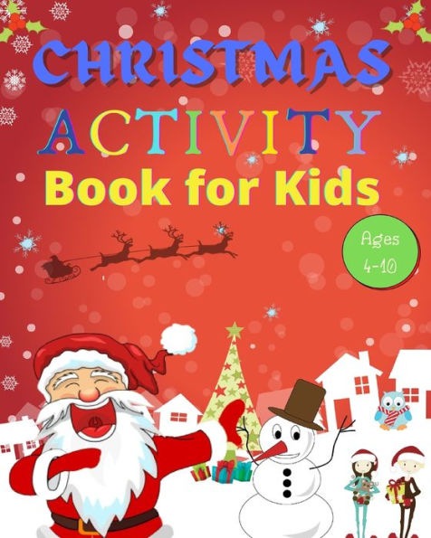 Christmas Activity Book for Kids Ages 4-10: Over 100 Pages with Activities and Games