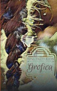 Title: Grofica, Author: Nina Erato Klein