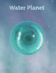 Title: Water Planet, Author: Halrai