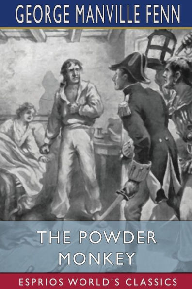 The Powder Monkey (Esprios Classics): Illustrated by Ambrose Dudley