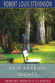 Title: New Arabian Nights (Esprios Classics), Author: Robert Louis Stevenson