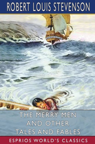 The Merry Men and Other Tales Fables (Esprios Classics)