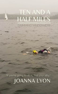 Ten and a Half Miles: Swimming Windermere
