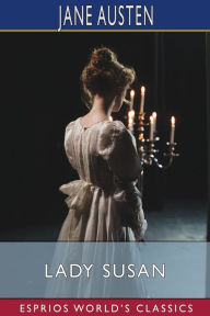 Title: Lady Susan (Esprios Classics), Author: Jane Austen