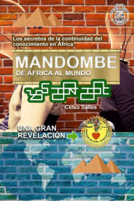 Title: MANDOMBE, de ï¿½frica al Mundo. UNA GRAN REVELACIï¿½N.: Colecciï¿½n ï¿½frica, Author: Celso Salles