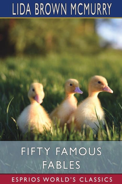 Fifty Famous Fables (Esprios Classics)