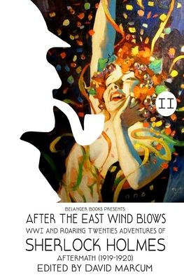 Sherlock Holmes: After the East Wind Blows: Part II: Aftermath (1919-1920)