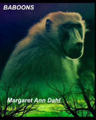 Title: Baboons, Author: Margaret Ann Dahl