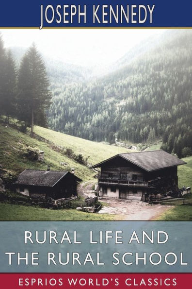 Rural Life and the School (Esprios Classics)
