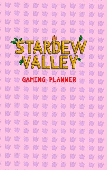 Stardew Valley Gaming Planner and Checklist in Pink: 1.5v