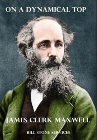 Title: On a Dynamical Top, Author: James Clerk Maxwell