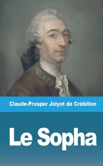 Le Sopha by Jolyot de Crébillon, Paperback | Barnes & Noble®