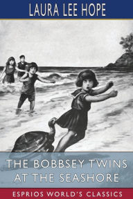Title: The Bobbsey Twins at the Seashore (Esprios Classics), Author: Laura Lee Hope