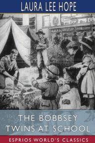 Title: The Bobbsey Twins at School (Esprios Classics), Author: Laura Lee Hope