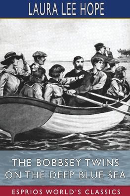 the Bobbsey Twins on Deep Blue Sea (Esprios Classics)
