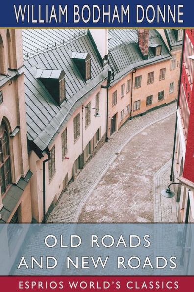 Old Roads and New (Esprios Classics)