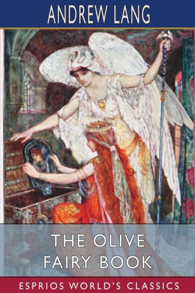 The Olive Fairy Book (Esprios Classics)