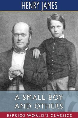 A Small Boy and Others (Esprios Classics)