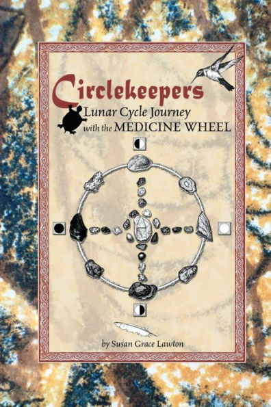 Circlekeepers Lunar Cycle Journey with the Medicine Wheel