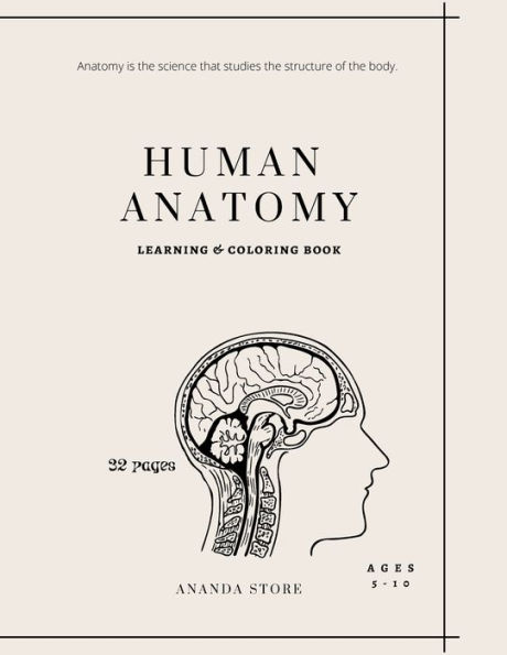 Human Anatomy Coloring Book: Human Anatomy Activity Book: An Easy And Simple Way To Learn About Human Anatomy, Anatomy Coloring Book 32 pages in 8.5 x 11 format