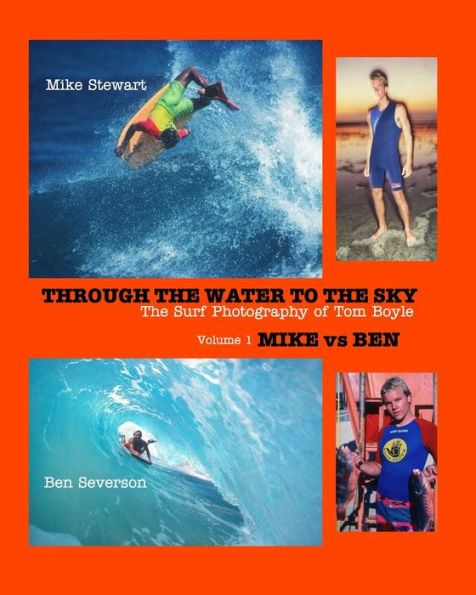 Through the Water to the Sky: Volume 1 Mike vs Ben