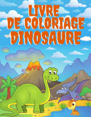 Livre De Coloriage Dinosaure Apprendre Les Noms Des Dinosaures 50 Dinosaures By S Press Paperback Barnes Noble