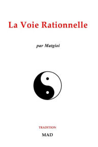 Title: La voie rationnelle, Author: Matgioi