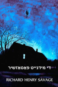 Title: די מידנייט פּאַסאַזשיר: The Midnight Passenger, Yiddish edition, Author: Richard Henry Savage