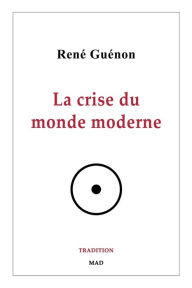 Title: La crise du monde moderne, Author: Renï Guïnon