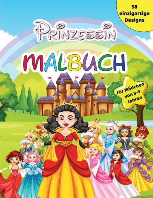 Prinzessin Malbuch für Mädchen von 3-9 Jahren: Prinzessinnen-Malbuch