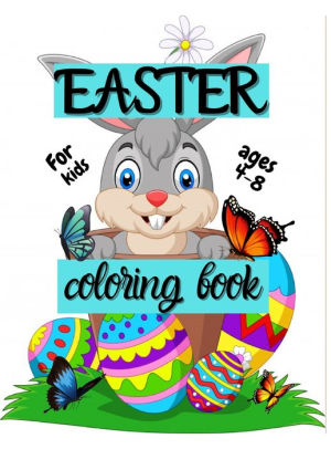 Download Easter Coloring Book For Kids Funny And Amazing Easter Coloring Book For Kids Unique And High Quality Images Coloring Pages Book For Toddler And Preschool By Publishing Asteri Hardcover Barnes