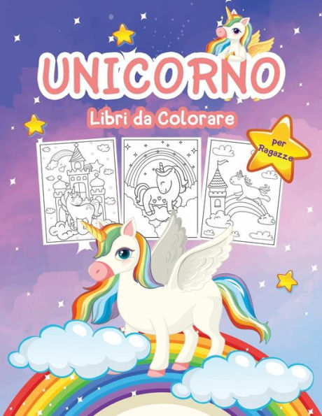 Unicorno Libro da Colorare per Ragazze: Grande Unicorn Activity Book per ragazze e bambini